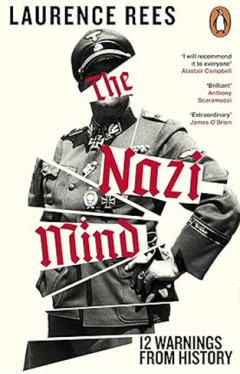 The Nazi Mind: Twelve Warnings From History. The Sunday Times bestseller